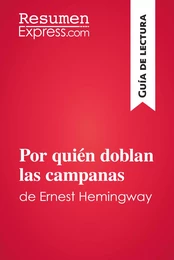 Por quién doblan las campanas de Ernest Hemingway (Guía de lectura)