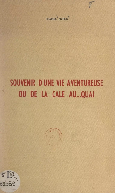 Souvenir d'une vie aventureuse - Charles Nupied - FeniXX réédition numérique