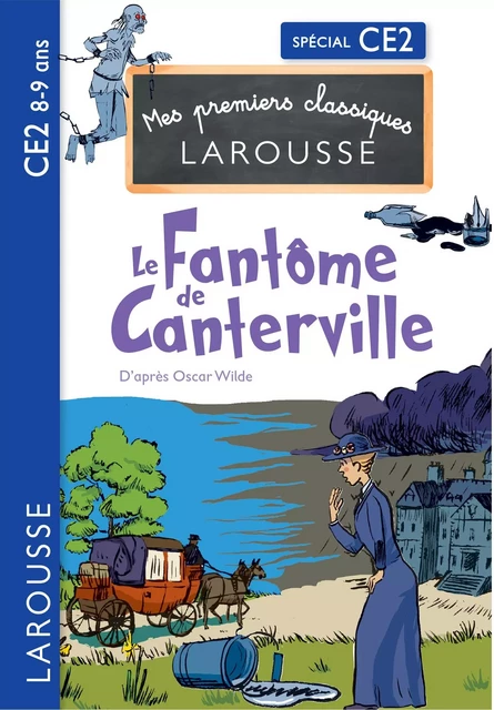 Le fantôme de Canterville d'après Oscar Wilde - CE2 - Catherine Mory, Simon Roginski - Larousse