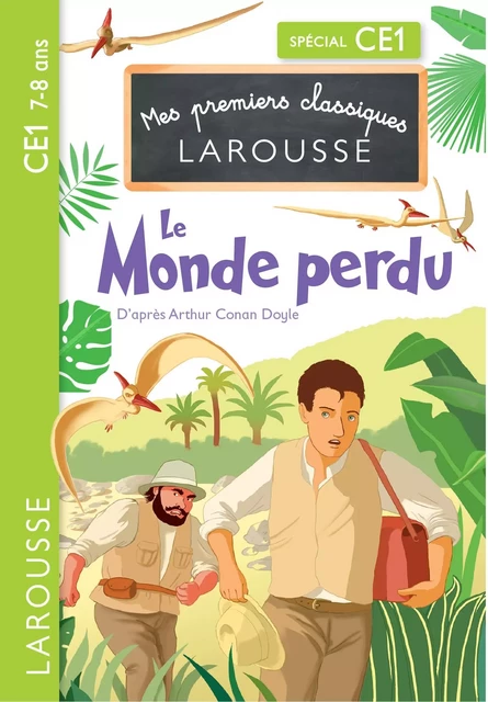 Le Monde perdu d'après Arthur Conan Doyle - CE1 - Martyn Back, Pascal PHAN - Larousse