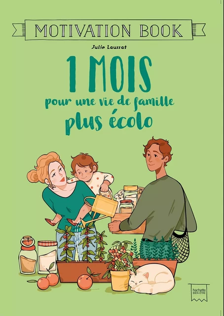 1 mois pour une vie de famille plus écolo -  Julie Laussat - Hachette Pratique