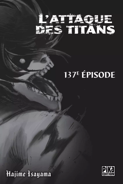 L'Attaque des Titans Chapitre 137 - Hajime Isayama - Pika