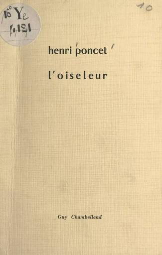 L'oiseleur - Henri Poncet - FeniXX réédition numérique