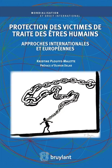 Protection des victimes de traite des êtres humains - Kristine Plouffe-Malette - Bruylant