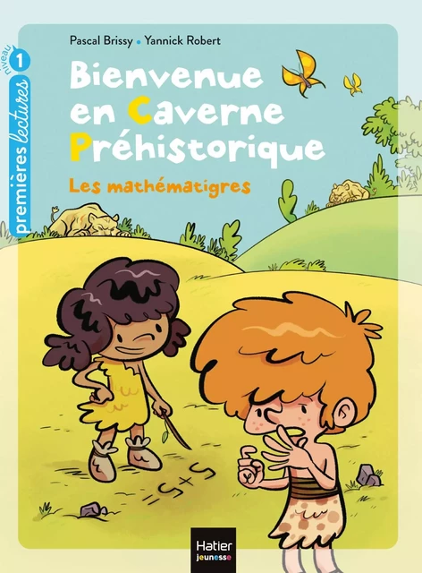 Bienvenue en caverne préhistorique - Les mathématigres ! GS/CP 5/6 ans - Pascal Brissy - Hatier Jeunesse