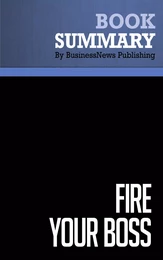 Summary: Fire Your Boss - Stephen Pollan and Mark Levine