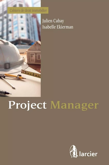 Project Manager - Julien Cabay, Isabelle Ekierman - Éditions Larcier