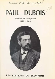 Paul Dubois, peintre et sculpteur (1829-1905)