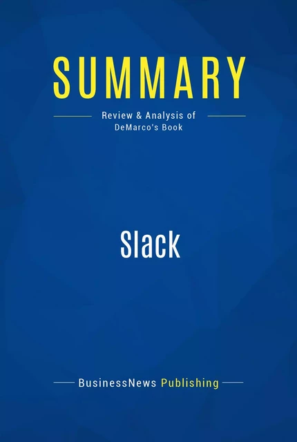 Summary: Slack - BusinessNews Publishing - Must Read Summaries