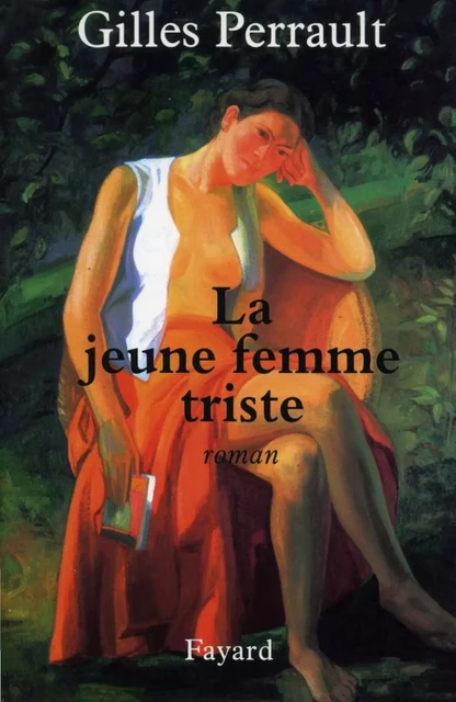 La jeune femme triste - Gilles Perrault - Fayard