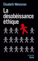 La désobéissance éthique