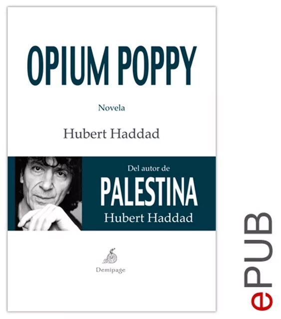 Opium Poppy - Hubert Haddad - Demipage