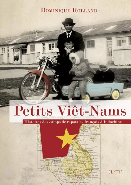 Petits Viêt-Nams - Dominique Rolland - Elytis Éditions