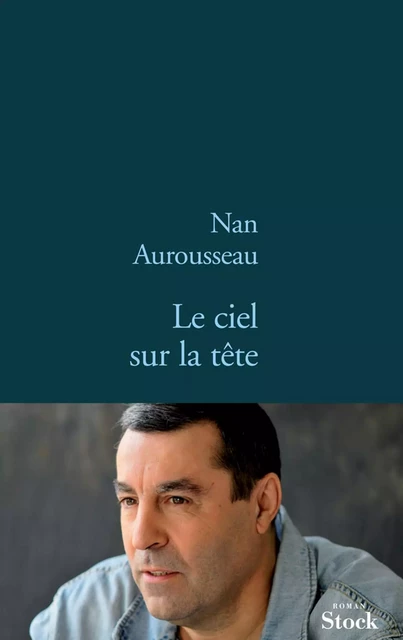 Le ciel sur la tête - Nan Aurousseau - Stock