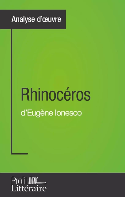 Rhinocéros d'Eugène Ionesco (Analyse approfondie) - Niels Thorez,  Profil-litteraire.fr - Profil-Litteraire.fr