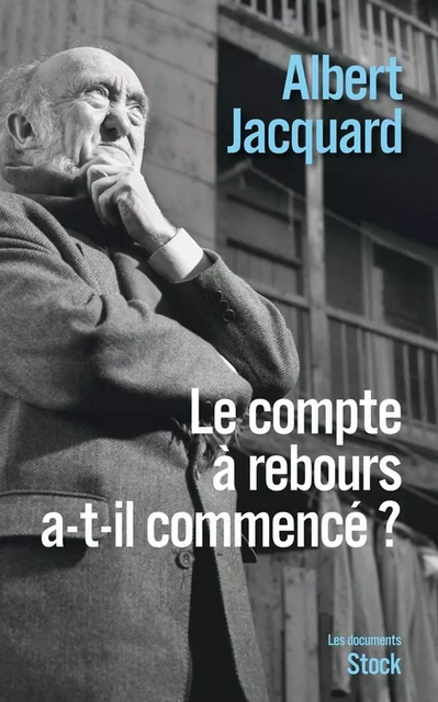 Le compte à rebours a-t-il commencé ? - Albert Jacquard - Stock