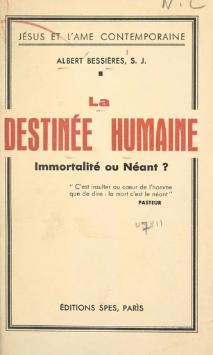 La destinée humaine, immortalité ou néant ? - Albert Bessières - FeniXX réédition numérique