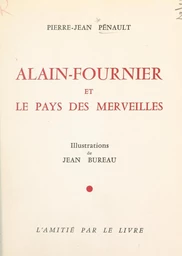 Alain-Fournier et le pays des merveilles