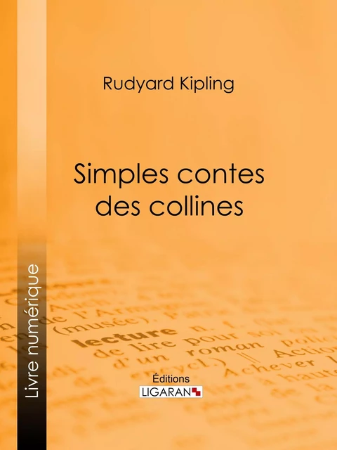 Simples contes des collines - Rudyard Kipling,  Ligaran - Ligaran