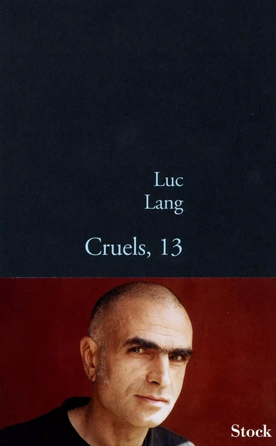 Cruels, 13 - Luc Lang - Stock