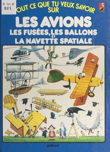 Les avions, les fusées, les ballons et la navette spatiale - Christopher Rawson - FeniXX réédition numérique