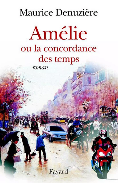 Amélie ou la concordance des temps - Maurice Denuzière - Fayard