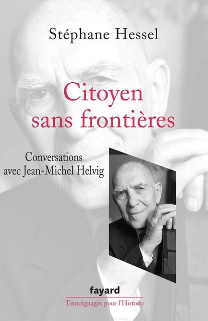 Citoyen sans frontières - Stéphane Hessel - Fayard