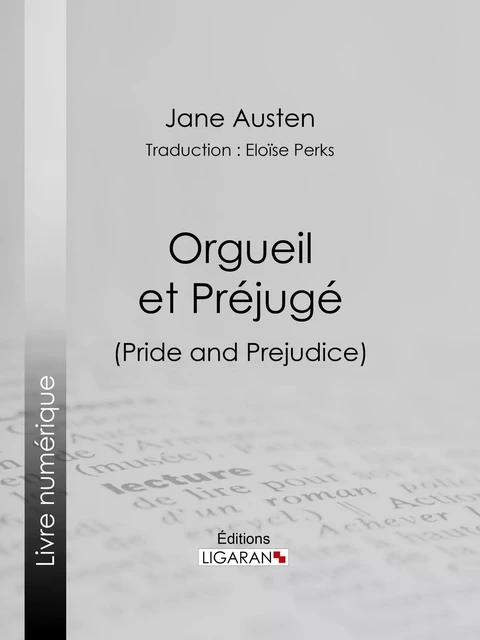 Orgueil et Préjugé - Jane Austen,  Ligaran - Ligaran