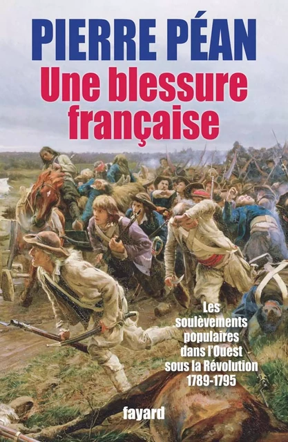 Une blessure française - Pierre Péan - Fayard