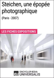 Steichen, une épopée photographique (Paris - 2007)