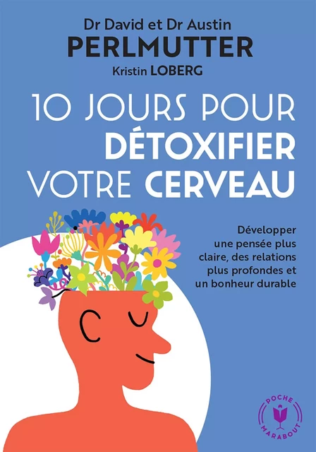 10 jours pour détoxifier votre cerveau - David Perlmutter, Austin Perlmutter - Marabout