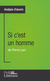 Si c'est un homme de Primo Levi (Analyse approfondie)