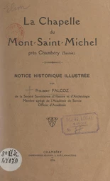 La chapelle du Mont-Saint-Michel près Chambéry (Savoie)