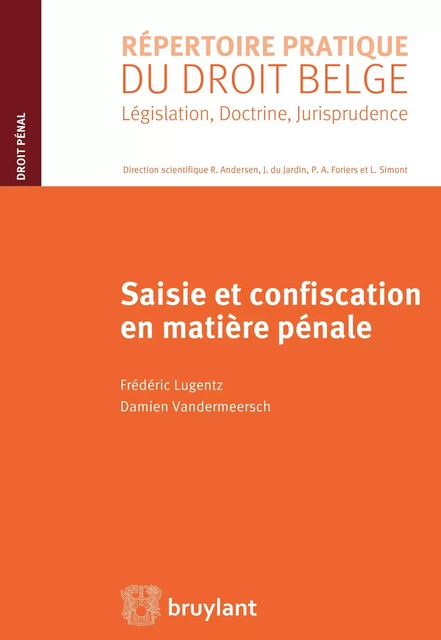 Saisie et confiscation en matière pénale - Frédéric Lugentz, Damien Vandermeersch - Bruylant