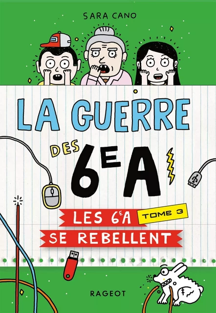 La guerre des 6e A - Les 6e A se rebellent - Sara Cano Fernandez - Rageot Editeur