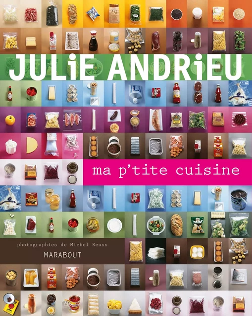 Ma p'tite cuisine - Julie Andrieu - Marabout