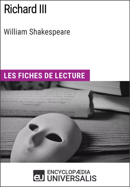 Richard III de William Shakespeare -  Encyclopaedia Universalis - Encyclopaedia Universalis