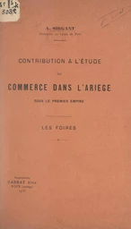 Contribution à l'étude du commerce dans l'Ariège sous le Premier Empire