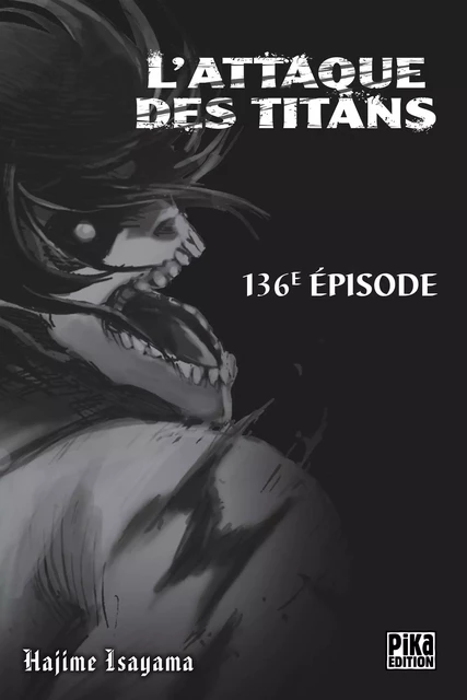 L'Attaque des Titans Chapitre 136 - Hajime Isayama - Pika