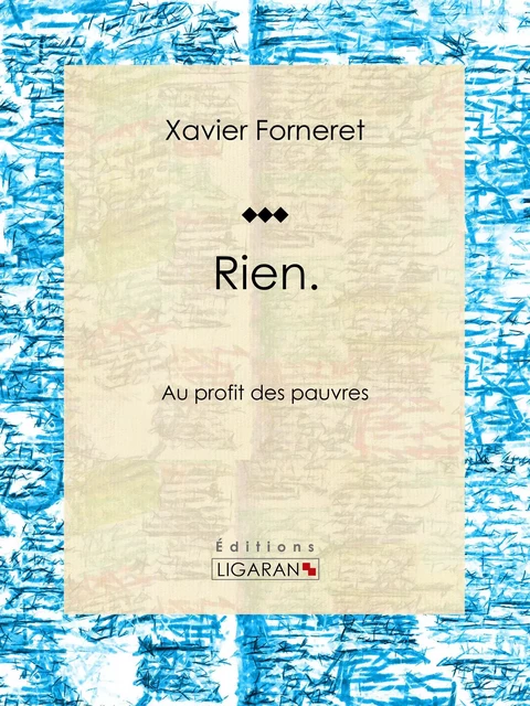 Rien - Xavier Forneret,  Ligaran - Ligaran