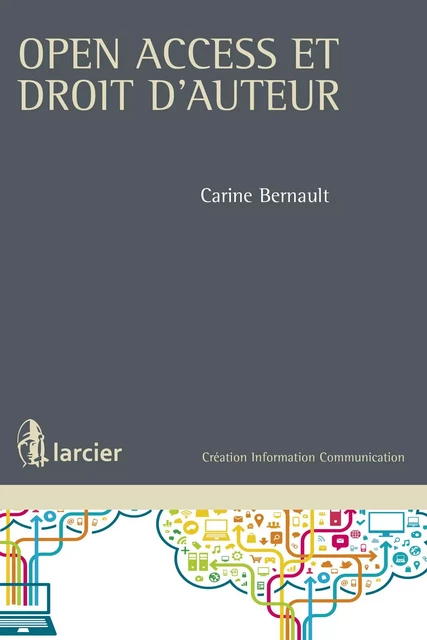 Open access et droit d'auteur - Carine Bernault - Éditions Larcier