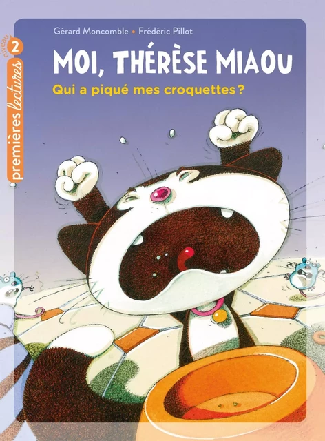 Moi, Thérèse Miaou - Qui a piqué mes croquettes ? CP/CE1 6/7 ans - Gérard Moncomble - Hatier Jeunesse