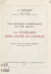 Une mystique dominicaine du XVIIe siècle : la Vénérable Mère Agnès de Langeac