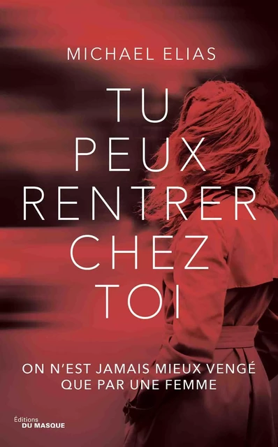 Tu peux rentrer chez toi - Michael Elias - Le Masque