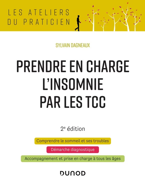 Prendre en charge l'insomnie par les TCC - 2e éd. - Sylvain Dagneaux - Dunod