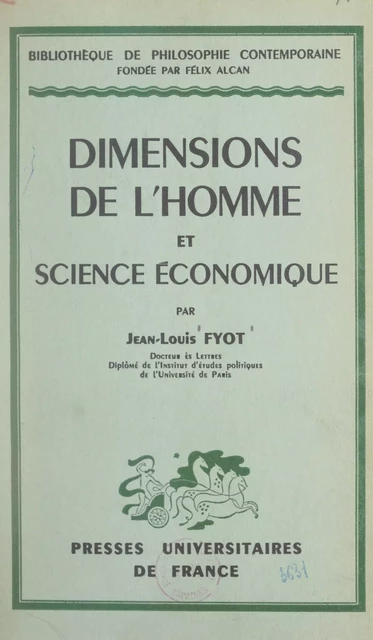 Dimensions de l'homme et science économique - Jean-Louis Fyot - FeniXX réédition numérique