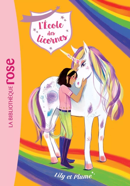 L'école des Licornes 13 - Lily et Plume -  Nosy Crow - Hachette Jeunesse