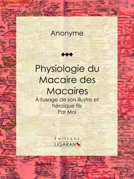 Physiologie du Macaire des Macaires