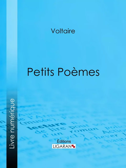 Petits Poèmes - Voltaire Voltaire,  Ligaran - Ligaran