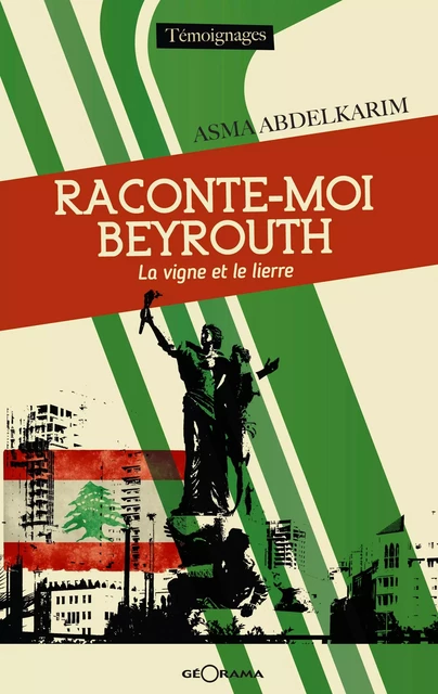 Raconte-moi Beyrouth - Asma Abdelkarim - Géorama Éditions